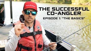 The Successful Co-Angler | Episode 1 | "The Basics" w/ John Crews