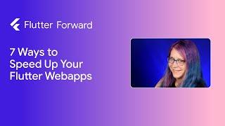 7 Ways to Speed Up Your Flutter Webapps