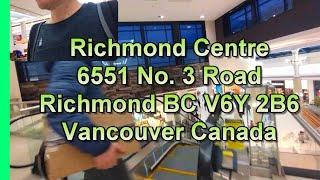 Vancouver Richmond Centre Walk about Virtual Tour, Richmond bc best mall, Vancover best mall