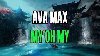 Ava Max - My Oh My (Lyrics)