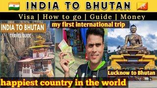 Bhutan Trip from India 2024 | India to Bhutan Guide | lucknow to Bhutan by train | Bhutan |