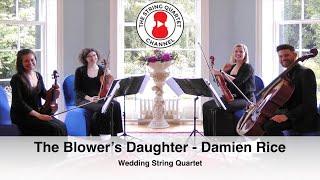 The Blower’s Daughter - Closer (Damien Rice) Wedding String Quartet - 4K