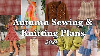 Fall Sewing and Knitting Inspiration and Plans | 2024