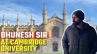 Bhunesh Sir at Cambridge University