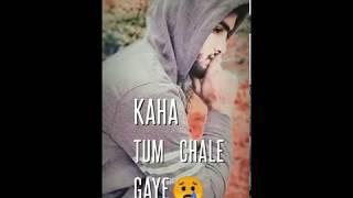 Kaha Tum Chale Gaye || Heartuching Status || Sad Status || Abhishek Mishra ||