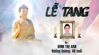 Lễ tang bà ĐINH THỊ ANH 26.01.2025