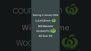 Starting In 2024 Countdown Supermarkets Across NZ Will Become Woolworths
