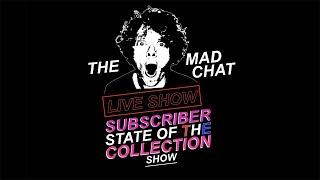 Mad Watch Collector A Live Subscriber State Of The Collection Show