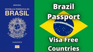 Brazil Passport Visa Free Countries (2023)