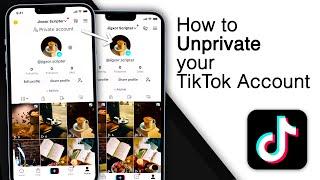 How to Unprivate Your TikTok Account! [2024]