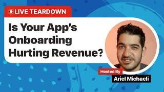 Live Onboarding Teardown: Improve Retention and Grow Revenue with Better Onboarding