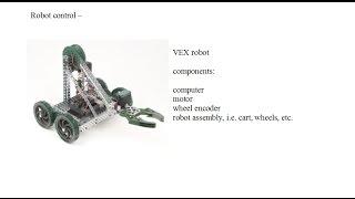 MMCC I #21 - Mathematical Modeling and Computational Calculus I - VEX Robot with Feedback Control