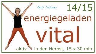 14/1530 min. energiegeladen vital | Cardio- Kräftigungs- & Kopftraining, ohne Geräte, im Stehen