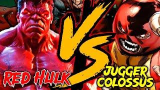 Red Hulk vs Jugger colossus - Who Will Be The Winner Of This Planet Shattering Battle? Let's Explore