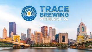 Trace Brewing in Pittsburgh | Cheers PA Beer Tours Season 2 Ep. 12