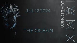 IAMX - The Ocean - July 12 2024