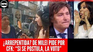 ¿ARREPENTIDA? DE MILEI PIDE POR CFK: "SI SE POSTULA, LA VOTO"