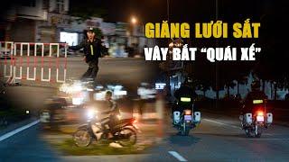 Cảnh sát Hưng Yên xuyên đêm giăng "lưới thép" vây bắt quái xế