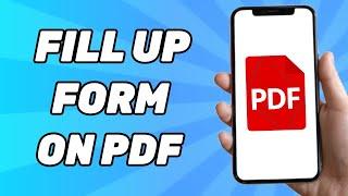 How To Fill Up Form On PDF On Mobile 2025