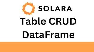 Solara Tutorial - CRUD Table DataFrame