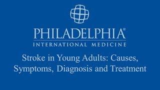 Stroke in Young Adults: Causes, Symptoms, Diagnosis and Treatment