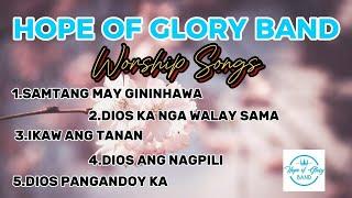 HOPE OF GLORY BAND WORSHIP SONGS Cebuano Worship Christian Songs