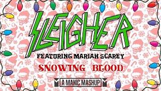 Sleigher - Snowing Blood (Slayer and Mariah Carey)