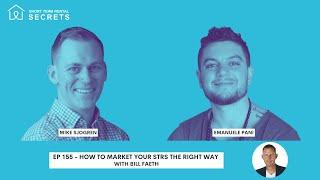 How to Market Your STRs the Right Way with Bill Faeth