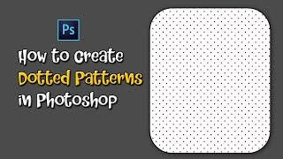 How to Create Dotted Patterns in Photoshop | Polka dot pattern in photoshop