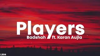 Players (Lyrics) - Badshah ft. Karan Aujla, Devika Badyal | 3:00 AM Sessions | LyricsStore 04| LS04