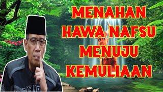 MENAHAN HAWA NAFSU MENUJU KEMULIAAN
