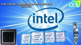 Intel CES 2019, New 9th Gen CPU's, Icelake & Lakefield - TNU EP 21