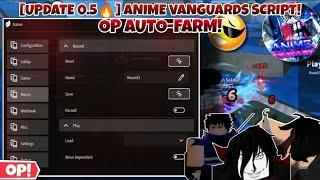 [Update 0.5] Anime Vanguards Script AutoFarm Op Macro Work,Upgradr,Sell,Skip Wave,Webhook & More