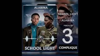 SCHOOL LIGHT (3-COMPLIQUE) MIXTAPE ALABINA_by LIGHT Prod