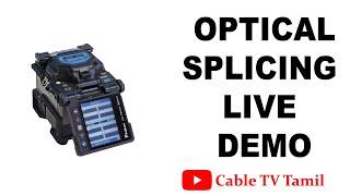 Optical Splicing Live Demo In Tamil | Cable TV Tamil