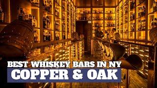 BEST WHISKEY BARS IN NEW YORK - COPPER & OAK + ATTABOY