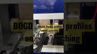 Plastic profiles punching machine by BOGDA machinery #pvc  #punching machine #punching #slotting