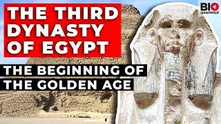 The Third Dynasty of Egypt: The Beginning of the Golden Age