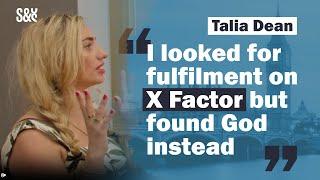 Talia Dean: Becoming a Christian after X Factor fame