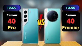 Tecno Camon 40 Pro vs Tecno Camon 40 Premier Comparison