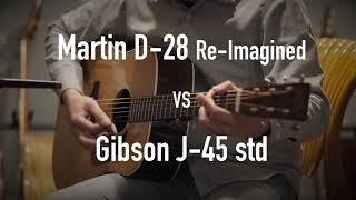 Martin D-28(Re-imagined) VS Gibson J-45