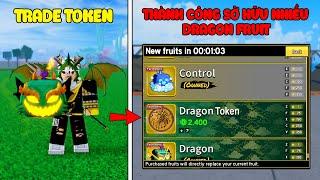 (Blox Fruit) Tôi Trade DRAGON TOKEN "Thành Công Sở Hữu Nhiều Dragon Fruit"