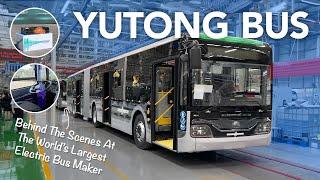 Inside Yutong - The World's Largest EV Bus Maker. You Won't Believe What They're Up To.