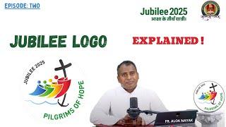 Jubilee Year 2025 Logo Explained |Symbol of Faith, Hope & Unity | जयंती वर्ष 2025 का लोगो विस्तार से