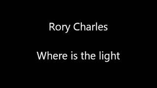 Rory Charles - Where is the Light