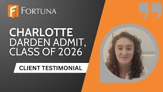 Fortuna Admissions Client Review: Darden Admit, Class of 2026