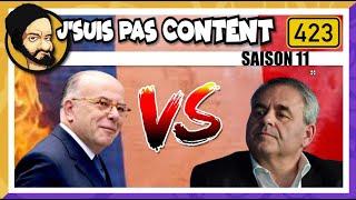 XAVIER BERTRAND VS BERNARD CAZENEUVE : LE COMBAT DES BOLOSS ! [J'suis pas content ! #423]