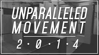 UNPARALLELED MOVEMENT 2014