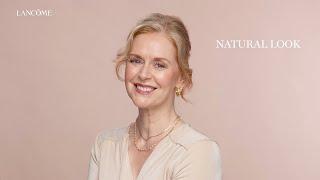 HOW TO DO A NATURAL MAKEUP LOOK | LANCÔME