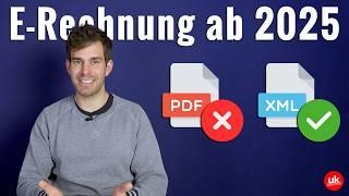 E-Rechnung: Pflicht ab 2025! DAS musst du jetzt als Selbstständiger wissen